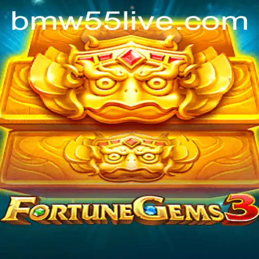 Exploring the World of FortuneGems3: A Thrilling Adventure with BMW55